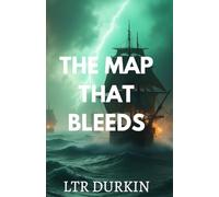 The Map That Bleeds: He refused the crown. Now the seas will bleed. (The Throne of Tides Saga)