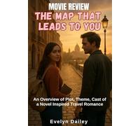 The Map That Leads to You Movie Review: An Overview of Plot, Theme, Cast of a Novel Inspired Travel Romance