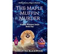 The Maple Muffin Murder: 1 (Kitchen Witchery)