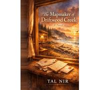 The Mapmaker of Driftwood Cr Novel