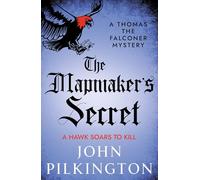 The Mapmaker's Secret: A captivating Elizabethan mystery for fans of Andrew Taylor and C.J. Sansom (The Thomas the Falconer Mysteries, 4)