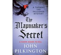 The Mapmaker's Secret: A captivating Elizabethan mystery for fans of Andrew Taylor and C.J. Sansom (The Thomas the Falconer Mysteries, 4)