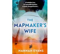 The Mapmaker's Wife: A spellbinding story of love, secrets and devastating choices