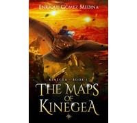 The maps of Kinegea: Fantasy books for teens: 1