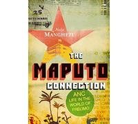 The Maputo connection: ANC life in the world of Frelimo