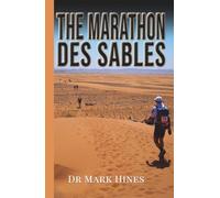 The Marathon des Sables: Ultra Endurance Running in the Heat of the Sahara (In Extremis)