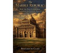 The Marble Republic: How the Pisa Cathedral Transformed the Piazza dei Miracoli (18)