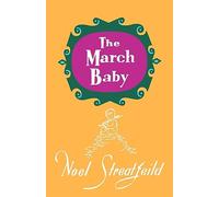 The March Baby (Noel Streatfeild Baby Book Series)