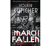 The March Fallen: (A Gereon Rath Mystery 5)
