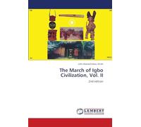 The March of Igbo Civilization, Vol. II: 2nd edition