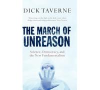 The March of Unreason: Science, Democracy, and the New Fundamentalism