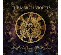 The March Violets - Crocodile Promises [VINYL]