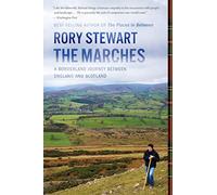 The Marches: A Borderland Journey Between England and Scotland