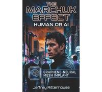 THE MARCHUK EFFECT: Human or AI