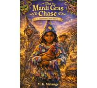 The Mardi Gras Chase: A Louisiana Creole Story (The Light Keeper Legends)