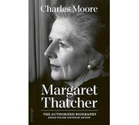 The Authorized Biography of Margaret Thatcher - Single-volume Centenary Edition - Penguin Books