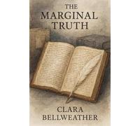 The Marginal Truth: 3 (The Silent Companions)