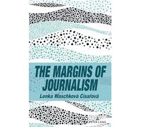 The Margins of Journalism: 1 (Frontiers in Journalism Studies)