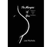 The Margins of You: Poems of Desire and Translation
