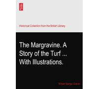 The Margravine. A Story of the Turf ... With Illustrations.