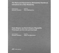 The Maria and Neoptolemos Michaelides Residence: Intimations for a New Modernity