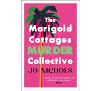 The Marigold Cottages Murder Collective : The warm and witty cosy crime series