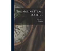 The Marine Steam Engine ..