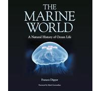 The Marine World - A Natural History of Ocean Life