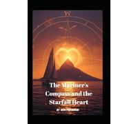 The Mariner's Compass and the Starfall Heart