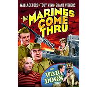 The Marines Come Thru (1938) / War Dogs (1942)