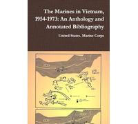 The Marines in Vietnam, 1954-1973: An Anthology and Annotated Bibliography