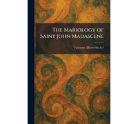 The Mariology of Saint John Madascene