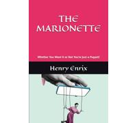 THE MARIONETTE: Whether You Want It or Not You're Just a Puppet!
