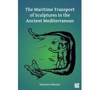 The Maritime Transport of Sculptures in the Ancient Mediterranean