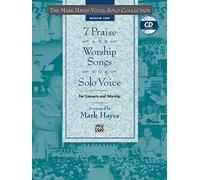 The Mark Hayes Vocal Solo Collection -- 7 Praise and Worship Songs for Solo Voice: Medium Low Voice (Book & CD)