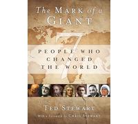The Mark of a Giant: 7 People Who Changed the World