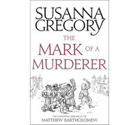 The Mark Of A Murderer: The Eleventh Chronicle of Matthew Bartholomew (Chronicles of Matthew Bartholomew)