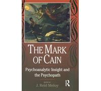 The Mark of Cain: Psychoanalytic Insight and the Psychopath