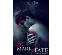 The Mark of Fate: Evan's Prequel (The Touched Saga, Book 2.5)