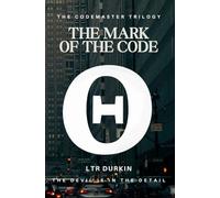 The Mark of the Code: Unravelling a Deadly Puzzle in New York’s Darkest Corners (The Codemaster)
