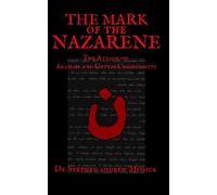 The Mark of the Nazarene: The Attack on Aramaic and Coptic Christianity