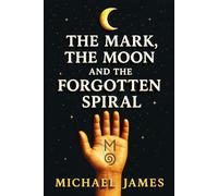 The Mark, The Moon, And The Forgotten Spiral