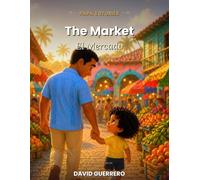 The Market: El Mercado (Papá's Stories)