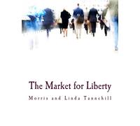 The Market for Liberty (Large Print Edition)