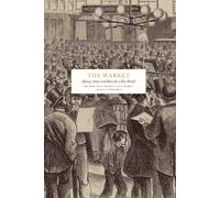 The Market : Money, States and Ideas for a Free World