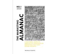 The Marketing Almanac: A seasonal guide to innovative strategies in marketing for year-round growth
