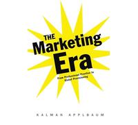 The Marketing Era: From Professional Practice to Global Provisioning