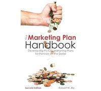 The Marketing Plan Handbook: Develop Big-Picture Marketing Plans for Pennies on the Dollar