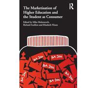 The Marketisation of Higher Education and the Student as Consumer