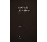 The Marks of My Hands: Twenty Poems